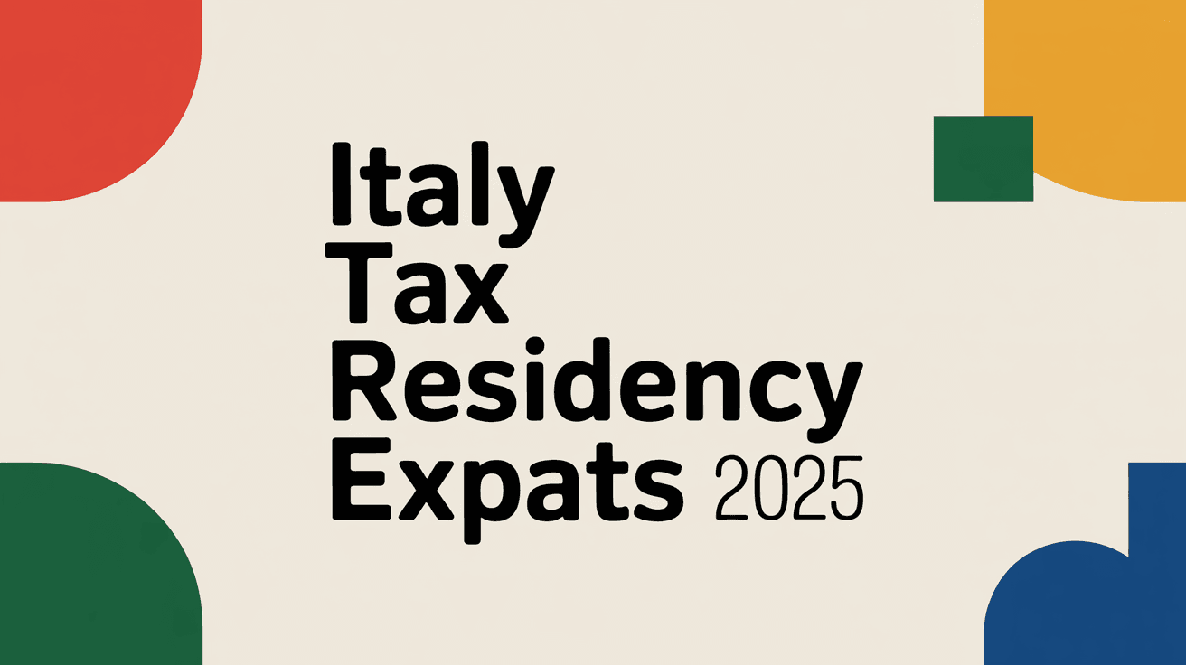 Italy Tax Residency 2026: Guide for Foreigners